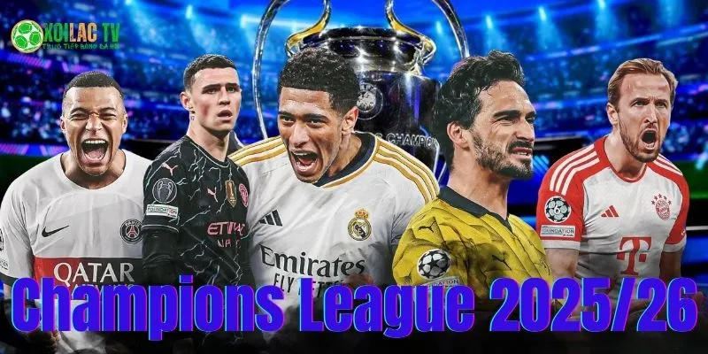 Kỷ nguyên bóng đá mới | UEFA Champions League 2025/2026